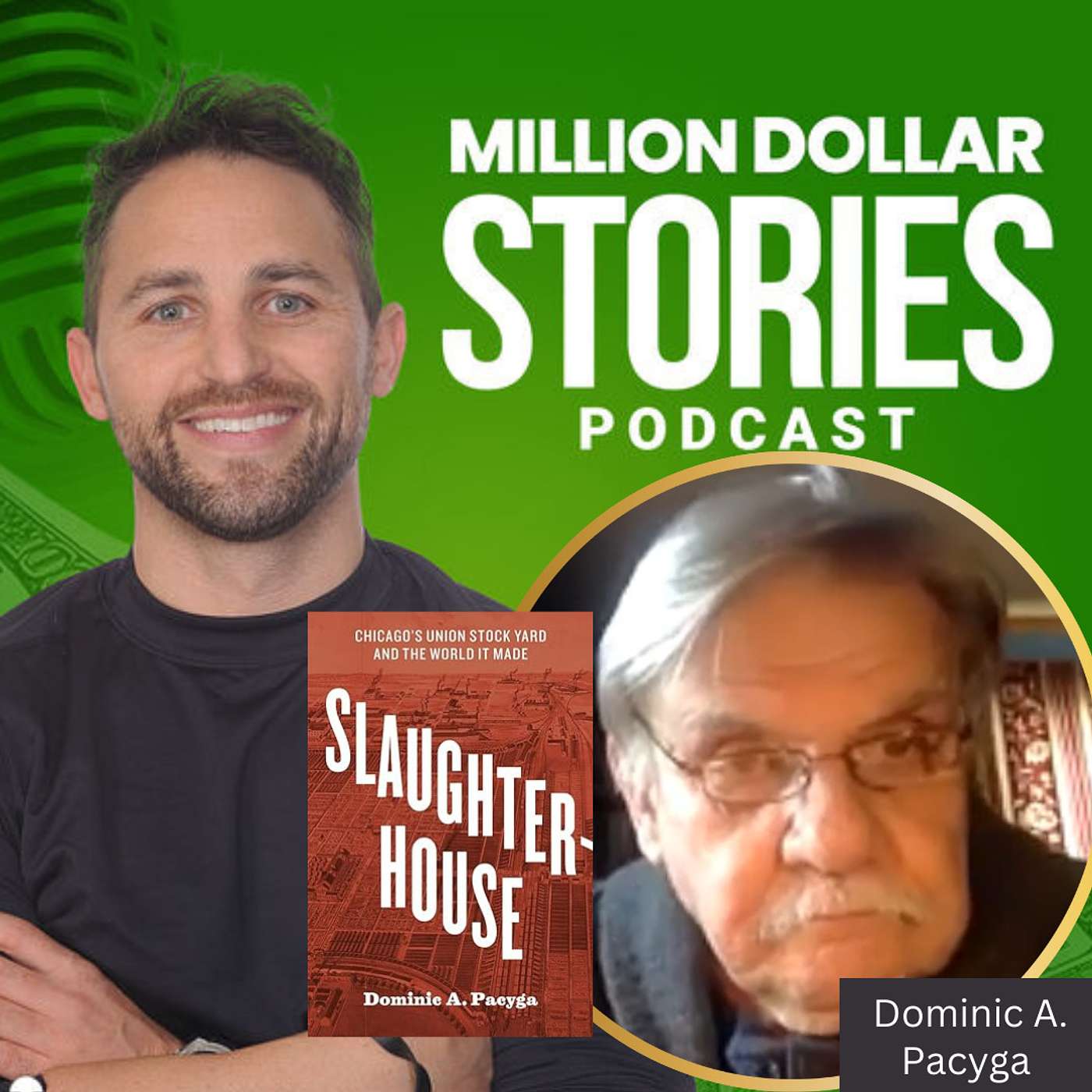 #135 - Dominic Pacyga (Slaughterhouse: Chicago's Union Stock Yard and the World It Made) episode artwork