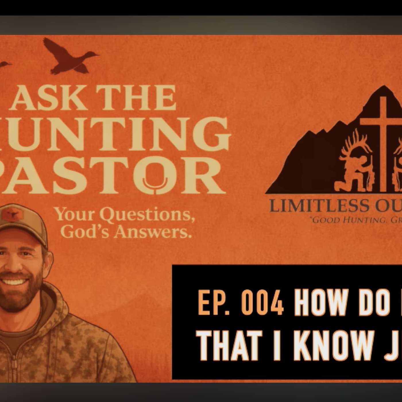 How Do I Know That I Know Jesus? | Ask The Hunting Pastor | Ep. 004