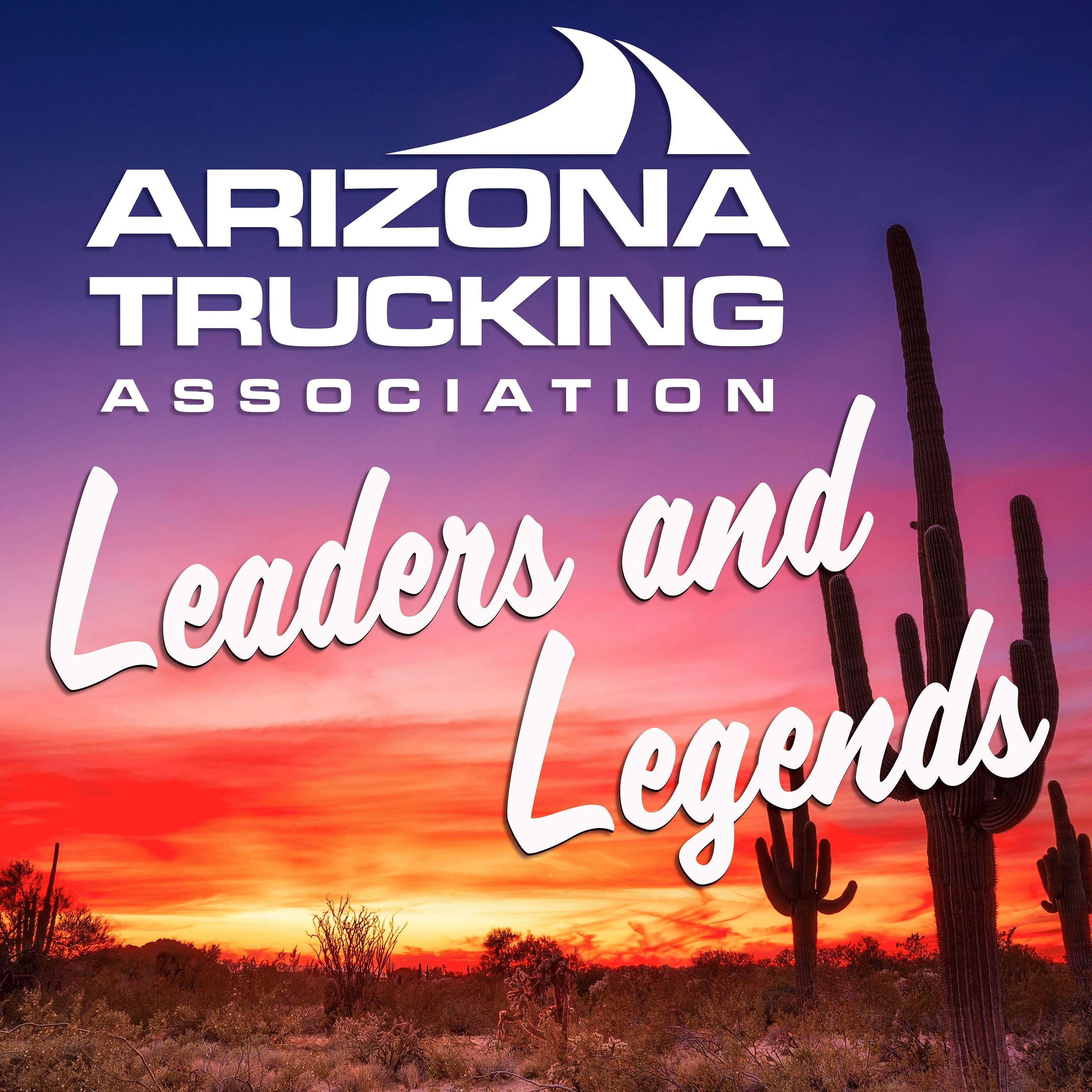 Arizona Trucking Leaders and Legends podcast artwork