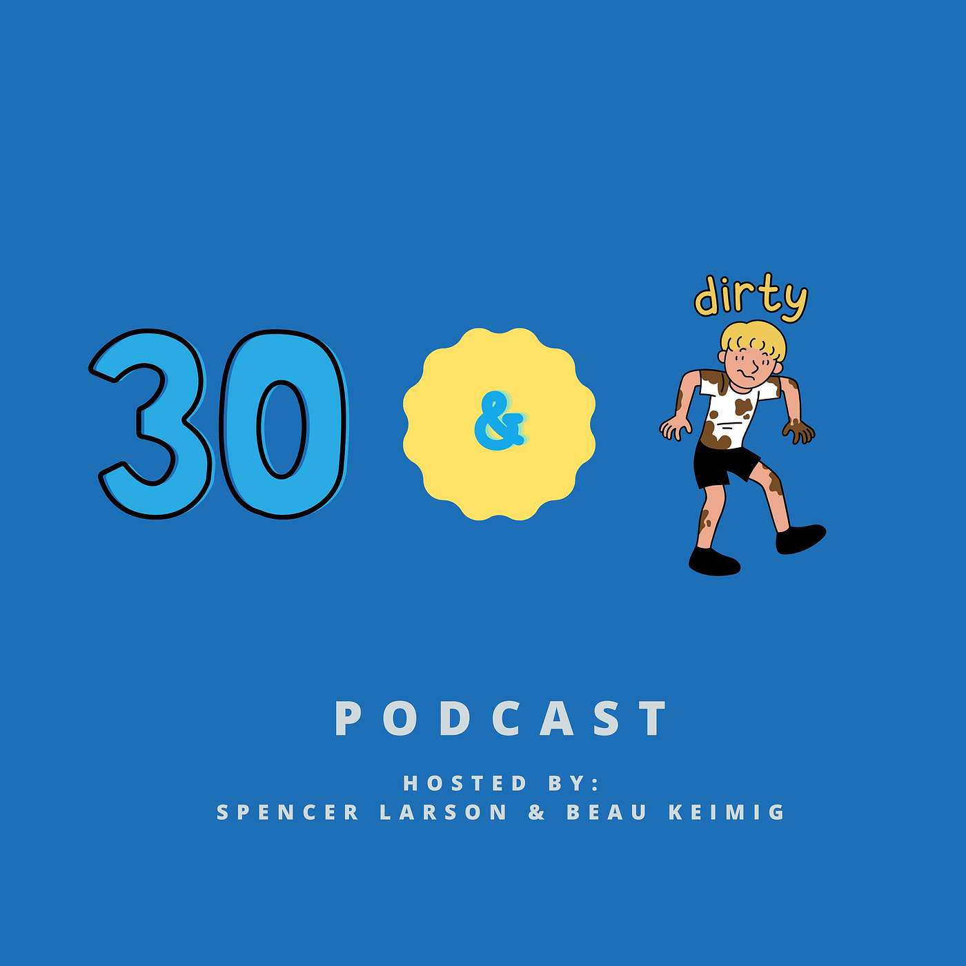 30 an dirty