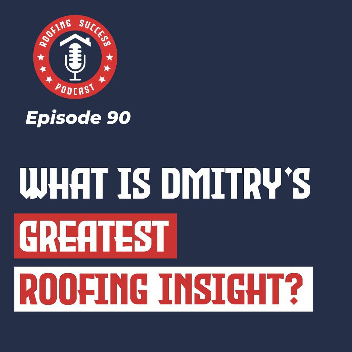 90: Dmitry Lipinskiy: Insights Into His Journey From Immigrant To YouTube Roofing Influencer