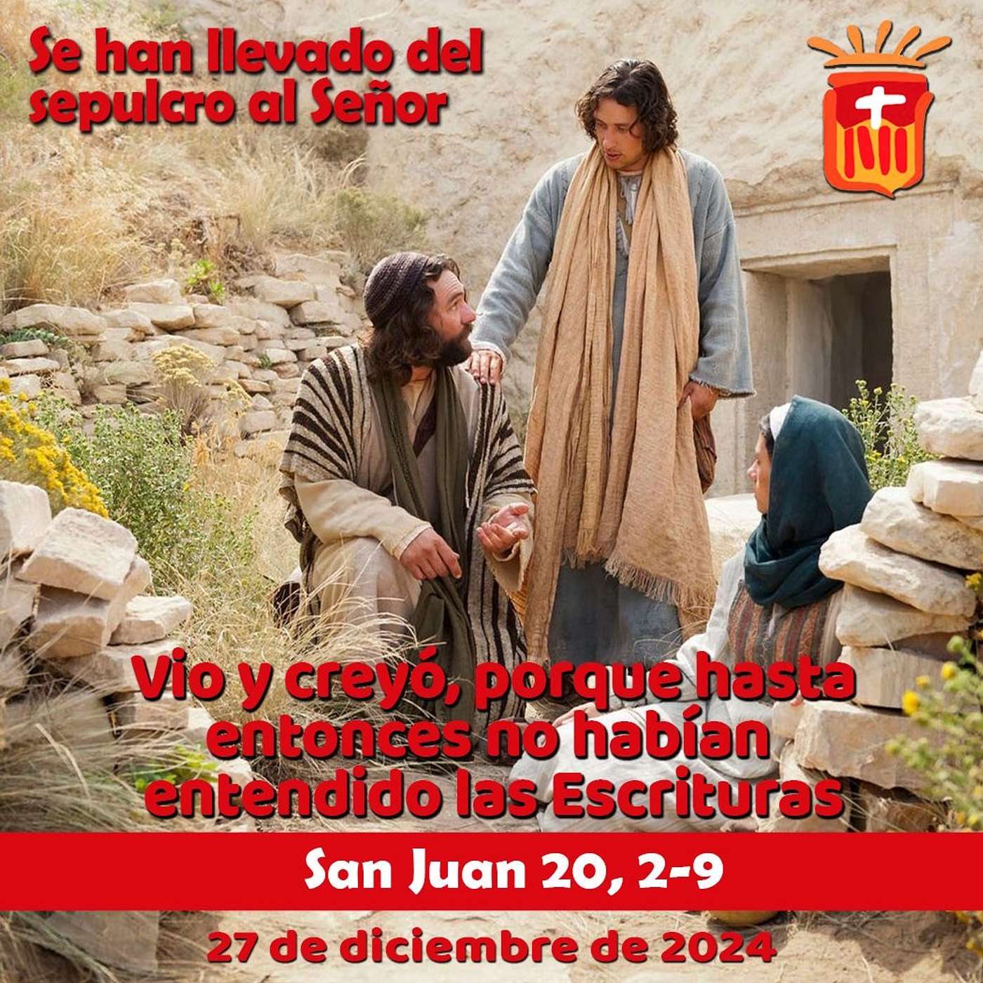 2024-12-27 San Juan 20, 1-9: Fiesta de San Juan, Evangelista