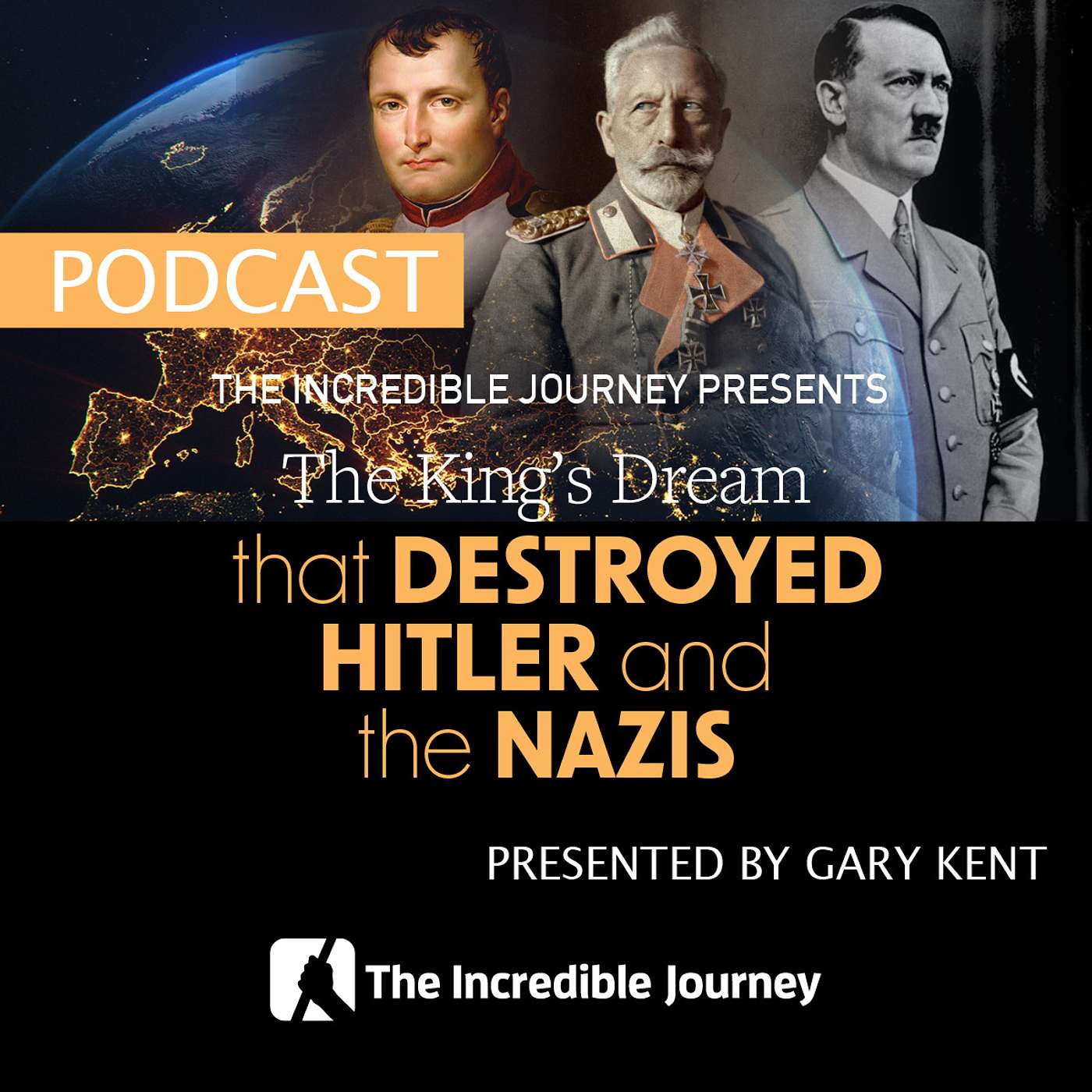 The King’s Dream That Destroyed Hitler and the Nazis