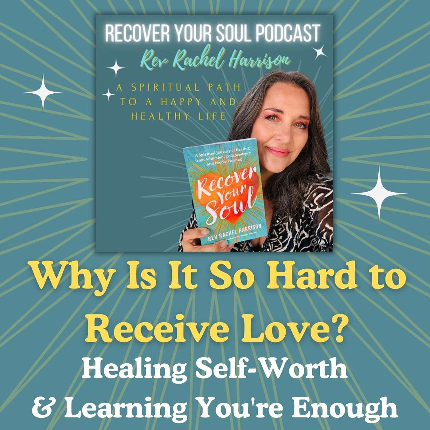 Why Is It So Hard to Receive Love? Healing Self-Worth and Learning You're Enough episode artwork