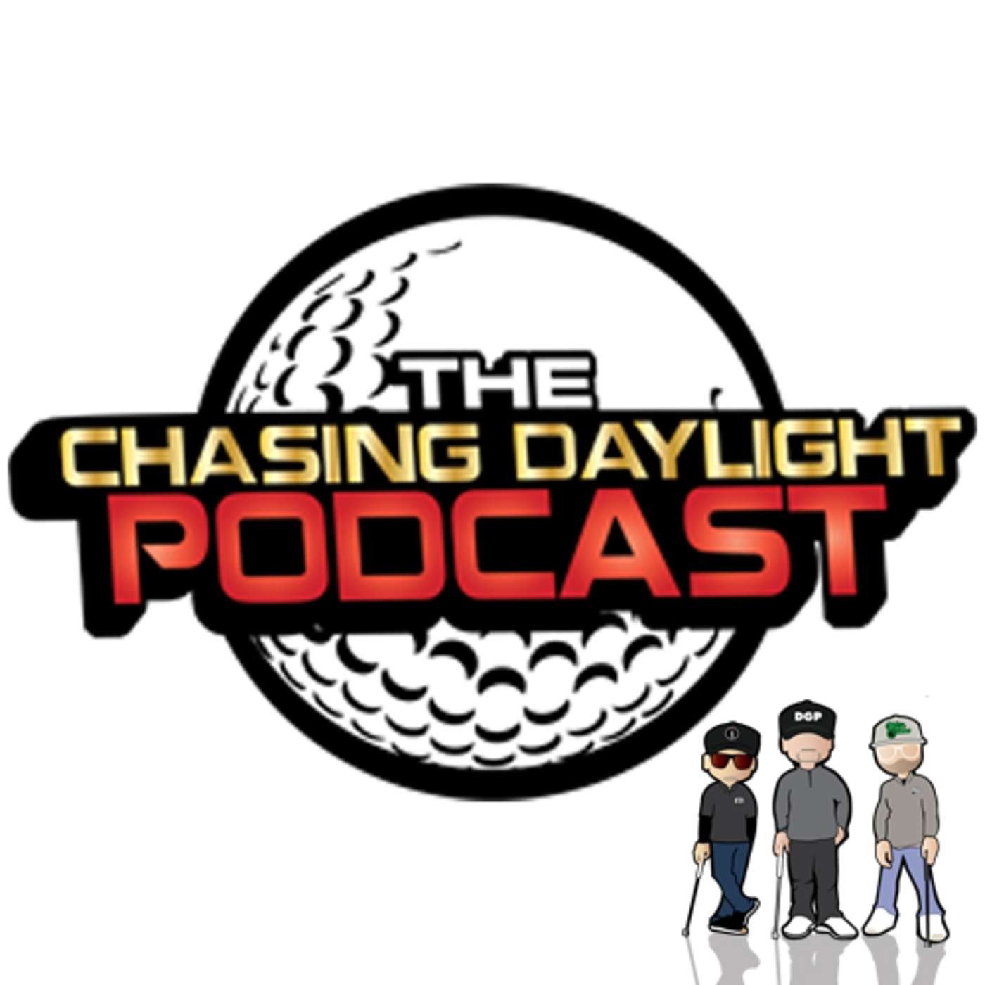 The Chasing Daylight Podcast: Golf Talk, PGA Tour & Gear
