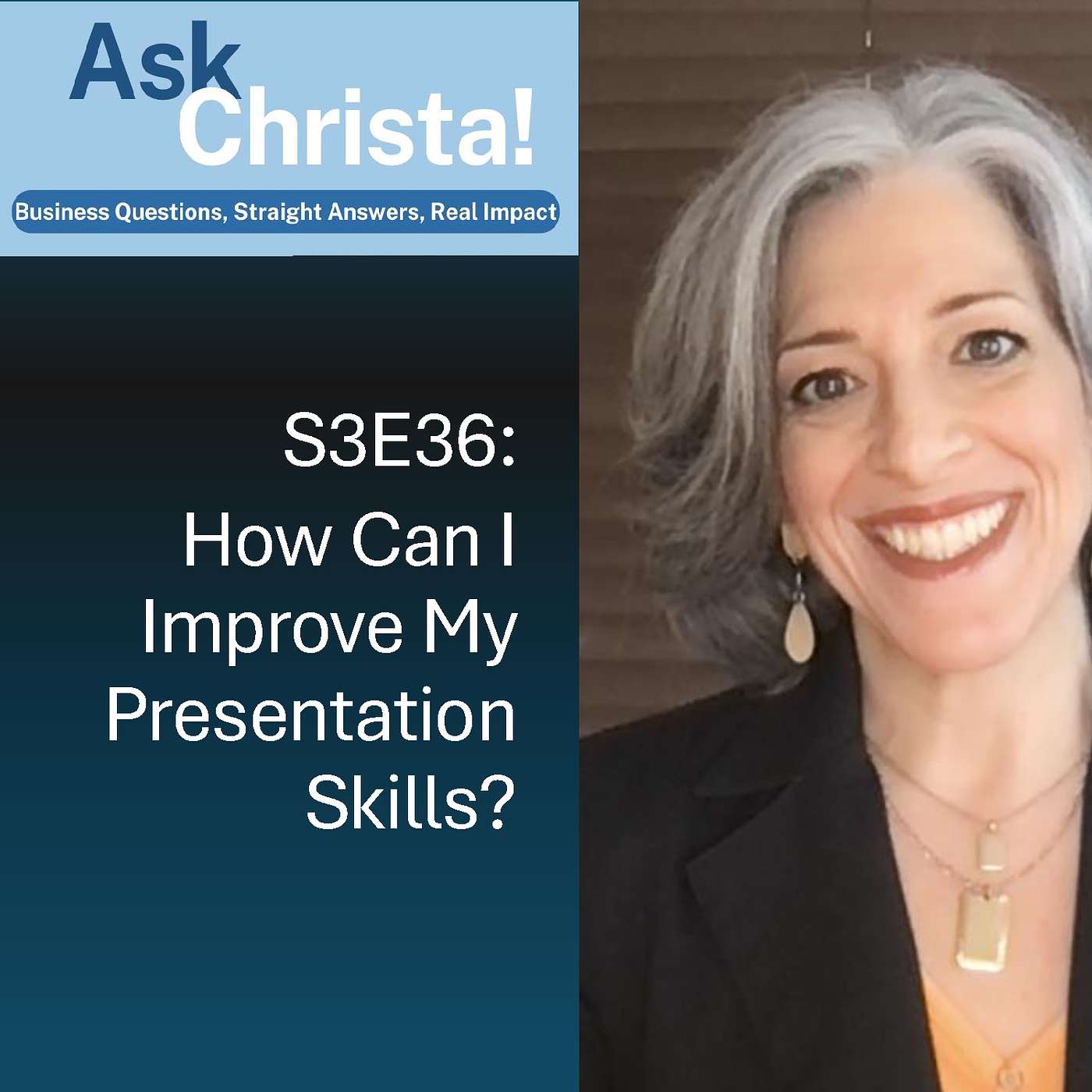 Ask Christa! How Can I Improve My Presentation Skills? (S3E36)