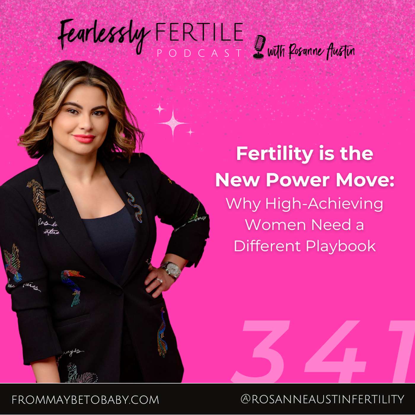 EP341: Fertility is the New Power Move: Why High-Achieving Women Need a Different Playbook episode artwork