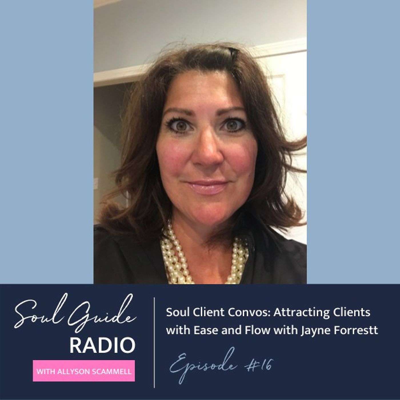 Soul Guide Radio with Allyson Scammell