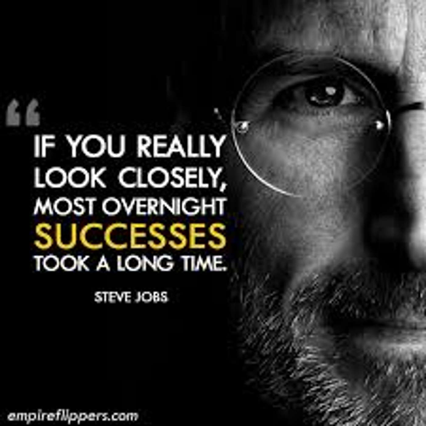 Episode 814 - How to be an Overnight Success!