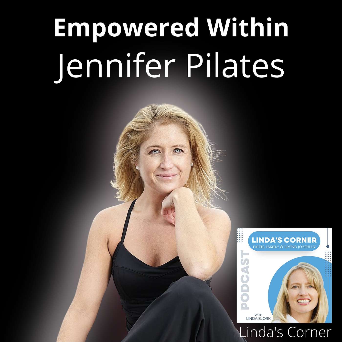 Linda's Corner - Empowered within - Jennifer Pilates