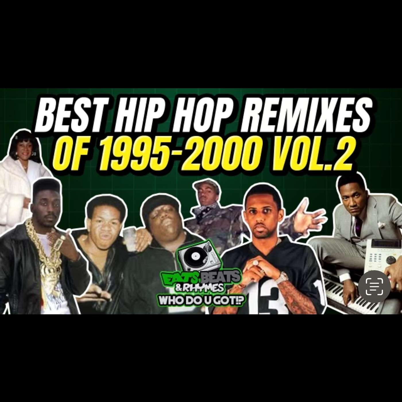 MOBB DEEP, METH & RED, BUSTA RHYMES, & MORE / BEST HIP HOP REMIXES OF 1995-2000 VOL.2 / WHO DO U GOT