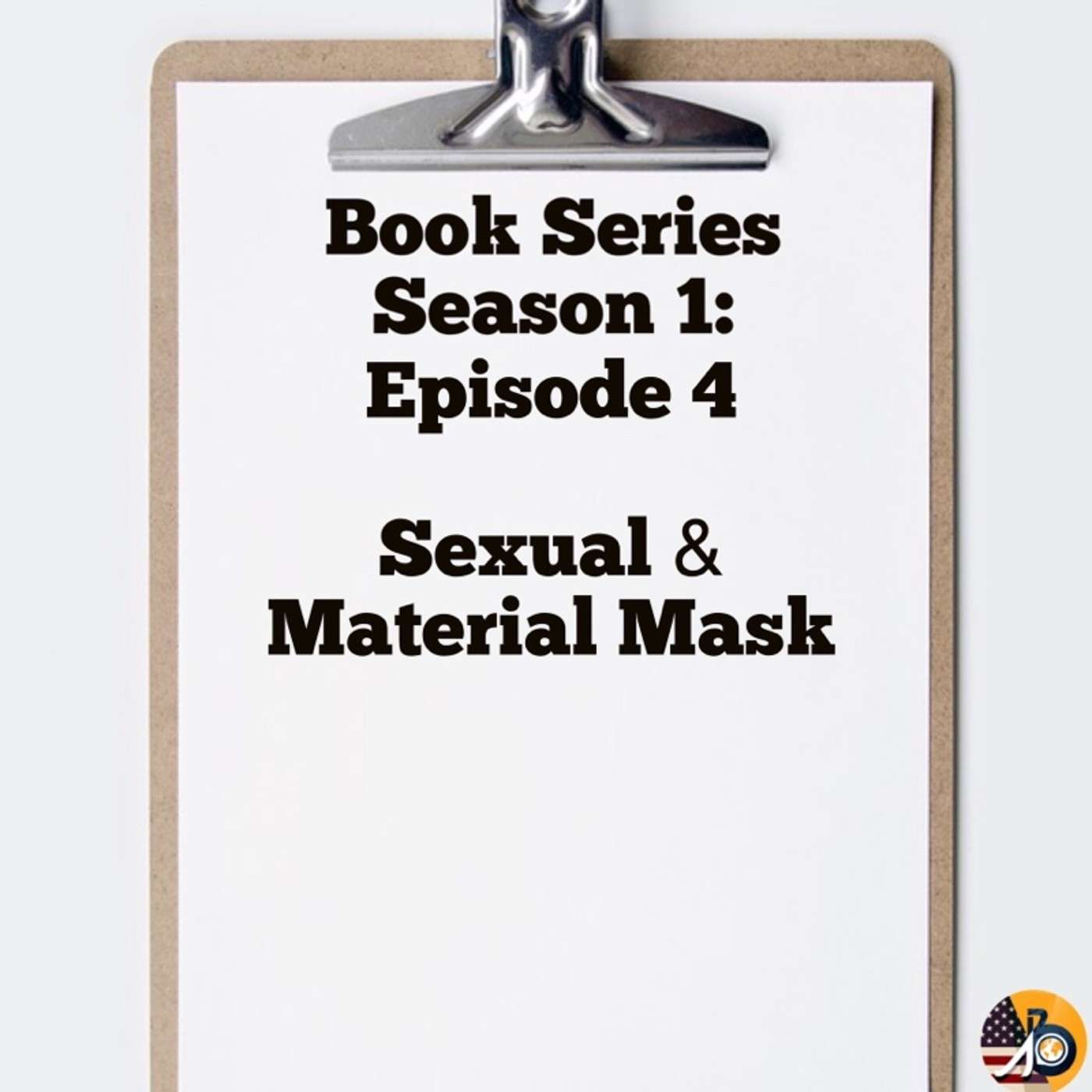 Season 1: Episode 4 - Book Review - Material & Sexual Mask