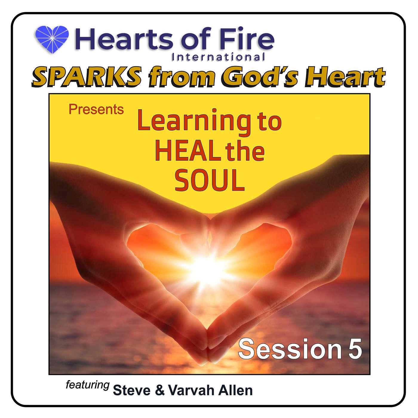 Learning to HEAL THE SOUL - Session 5 Learning to HEAL THE SOUL - Session 5
