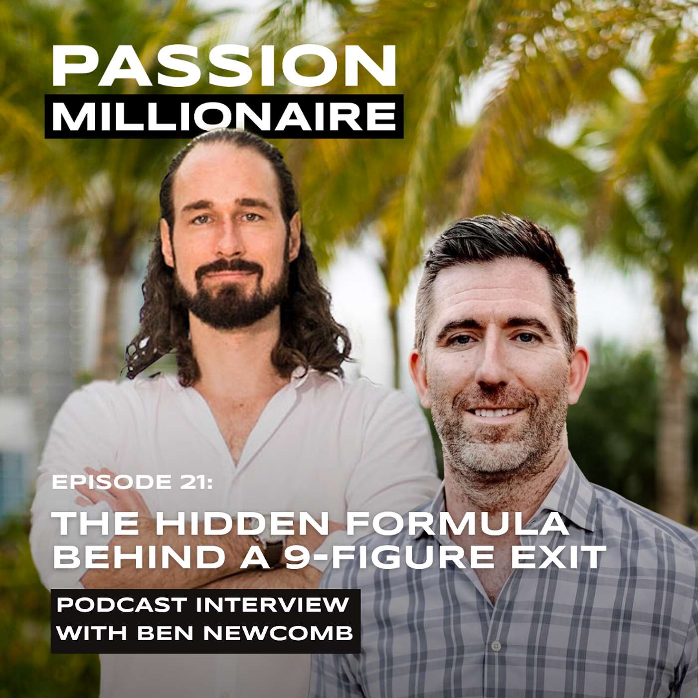 Ben Newcomb: The Hidden Formula Behind a 9-Figure Exit episode artwork
