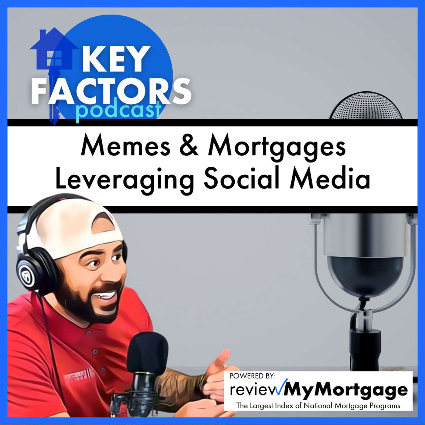 Meme’s & Mortgages - Leveraging Social Media | Episode 8 - Key Factors Podcast episode artwork