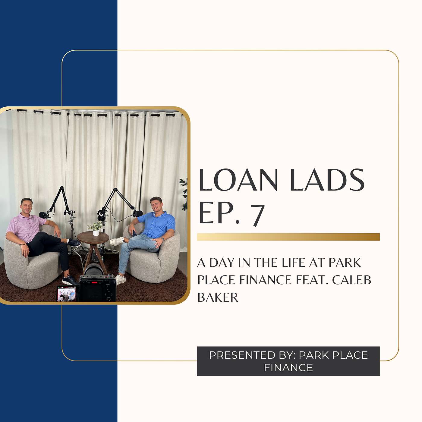 The "Loan Lads": A Day in the Life of a Loan Officer with Park Place Finance episode artwork
