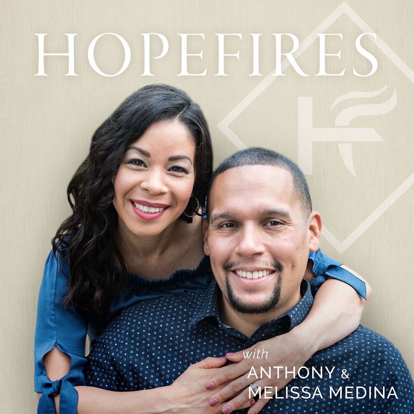 HopeFires with Anthony & Melissa Medina