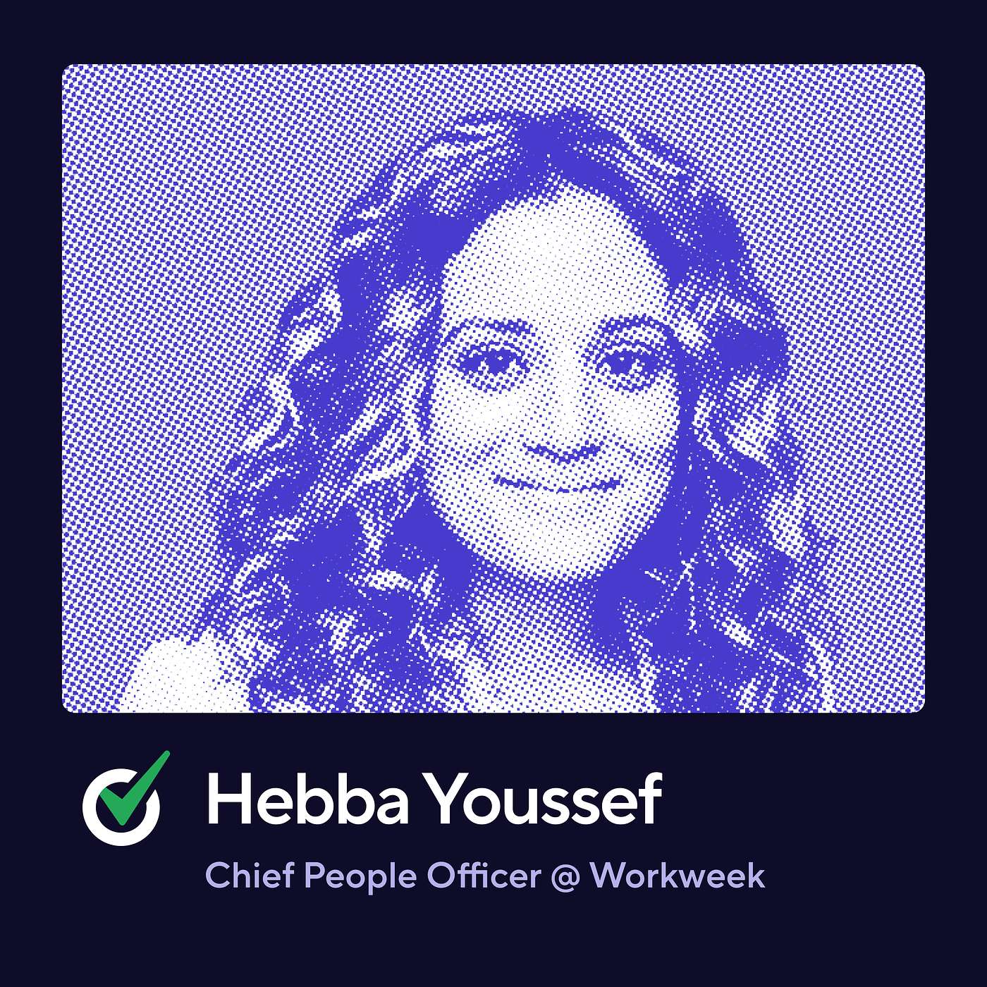 Redesigning Hiring Assessments to Improve Selection Accuracy with Hebba Youssef, CPO at Workweek Redesigning Hiring Assessments to Improve Selection Accuracy with Hebba Youssef, CPO at Workweek