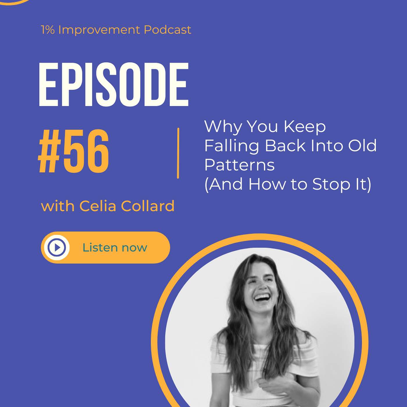 Why You Keep Falling Back Into Old Patterns (And How to Stop It) | Celia Collard episode artwork