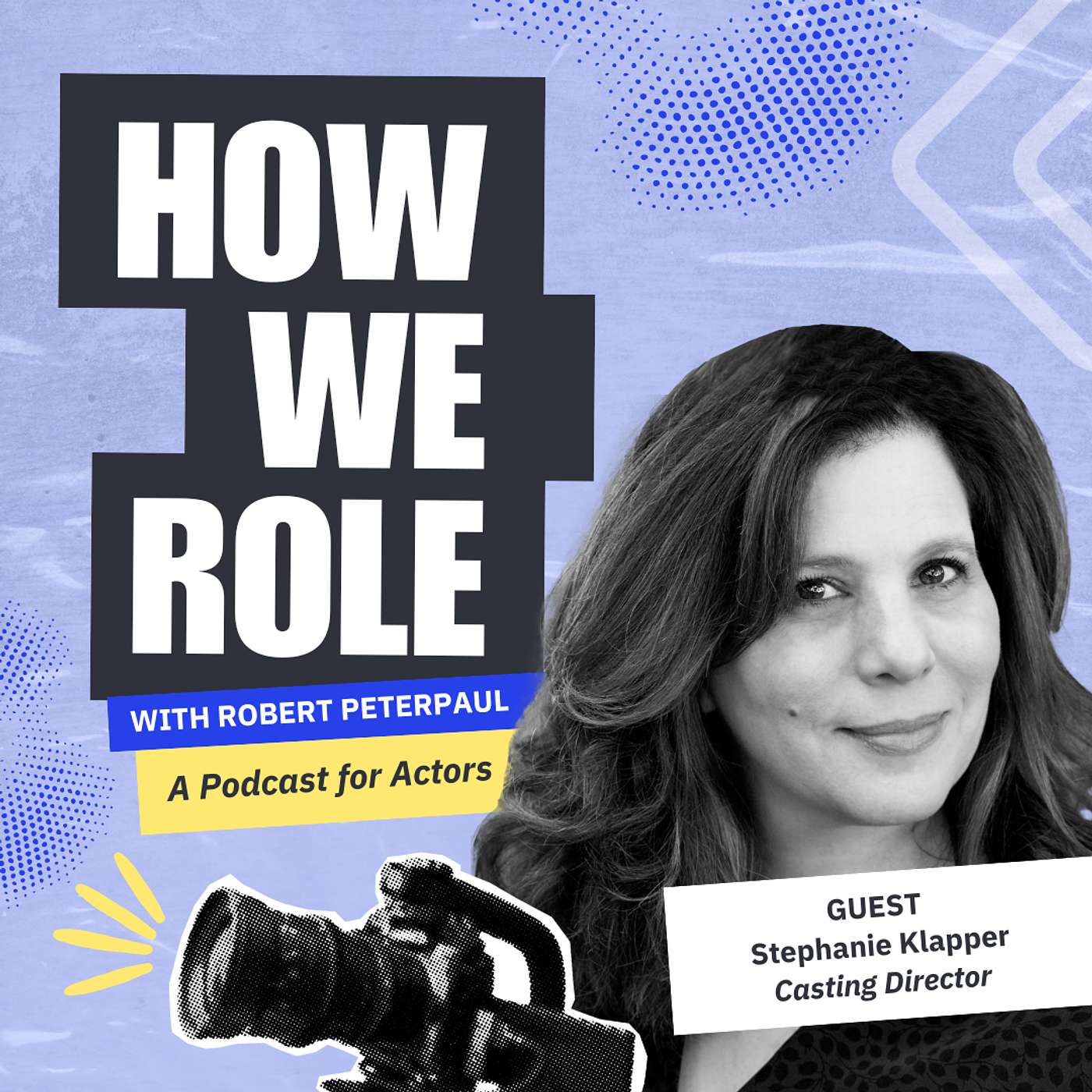 How to Handle Rejection & Stay Motivated with Casting Director Stephanie Klapper