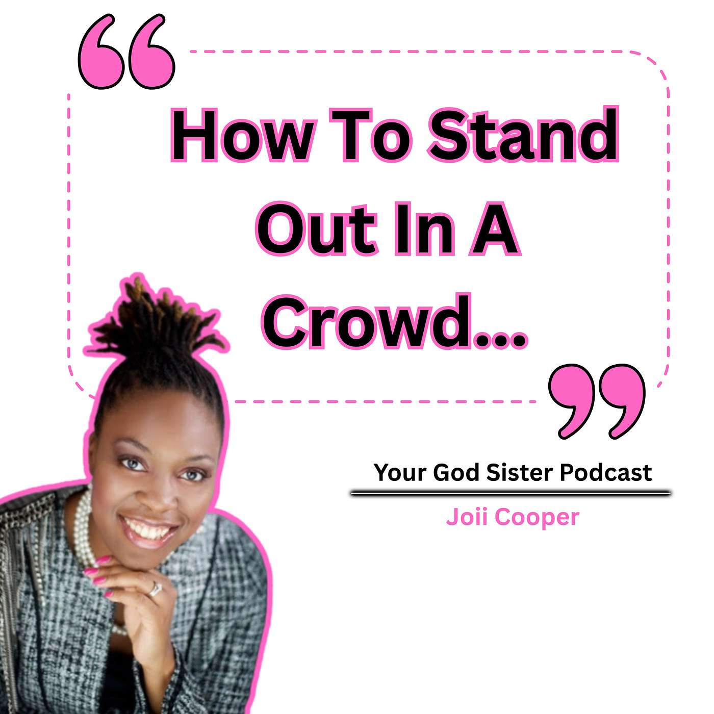 How To Stand Out In A Crowd: Bible Beauty | EP15