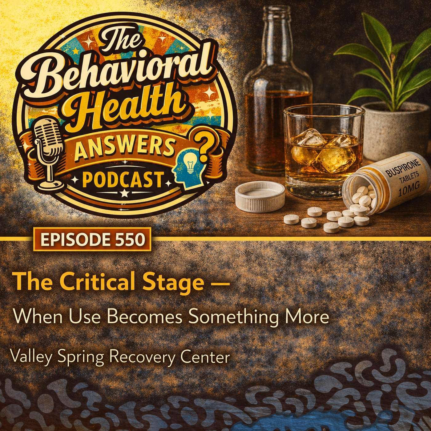 Episode 550: The Critical Stage - When Use Becomes Something More | Valley Spring Recovery Center episode artwork