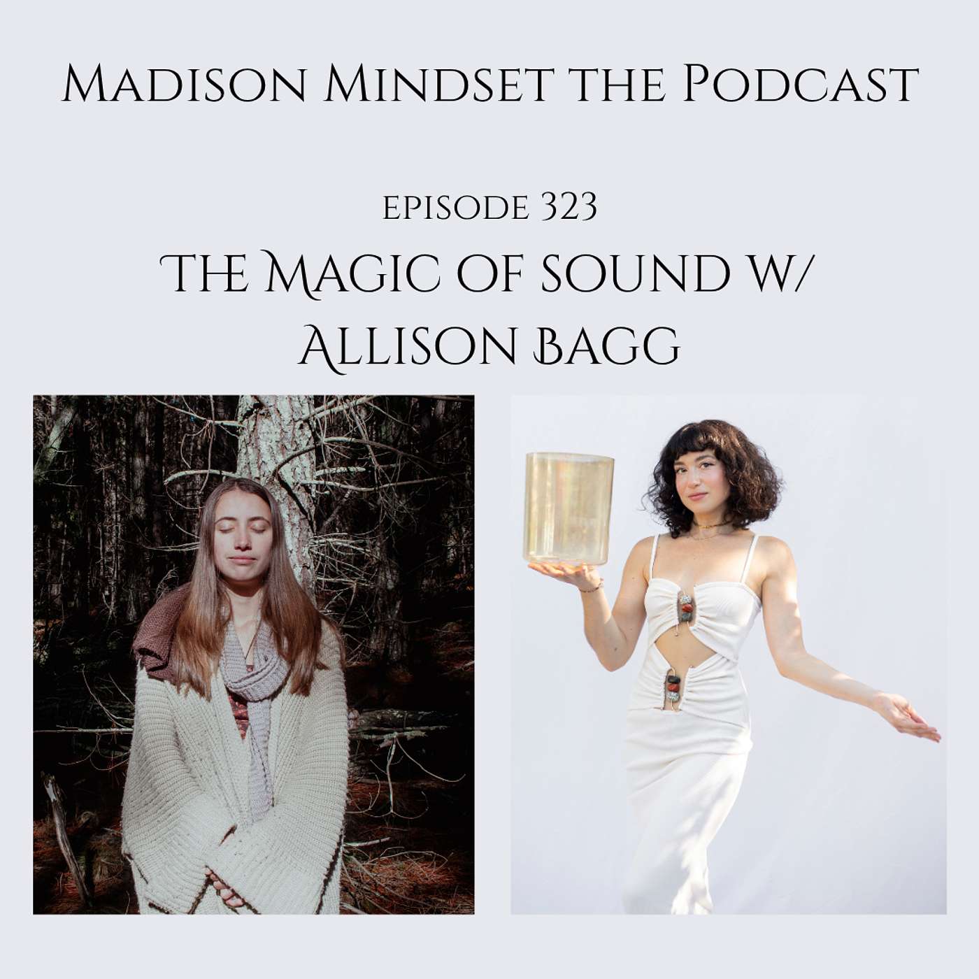 323 ~ The Magic of SOUND w/ Allison Bagg