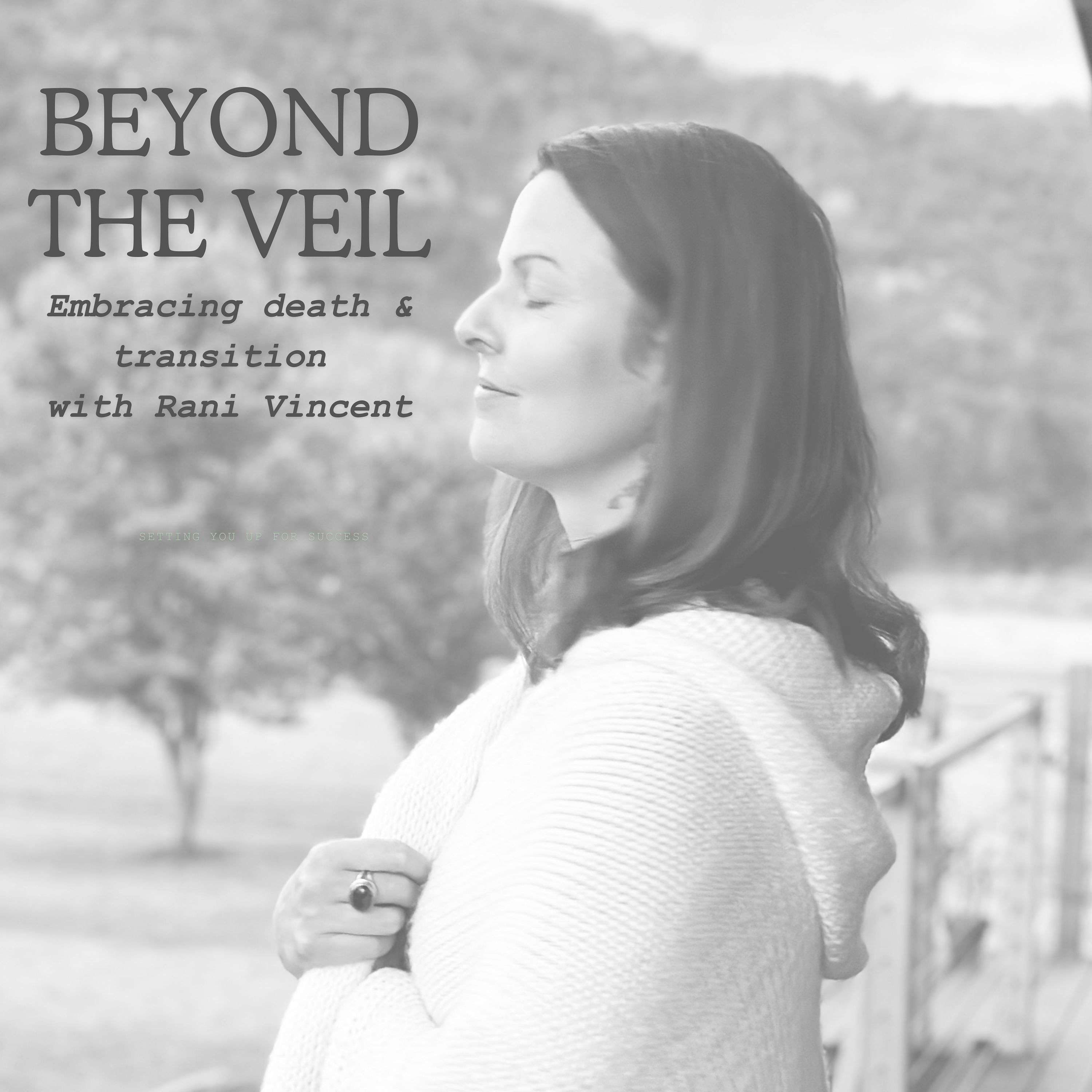 Beyond the Veil