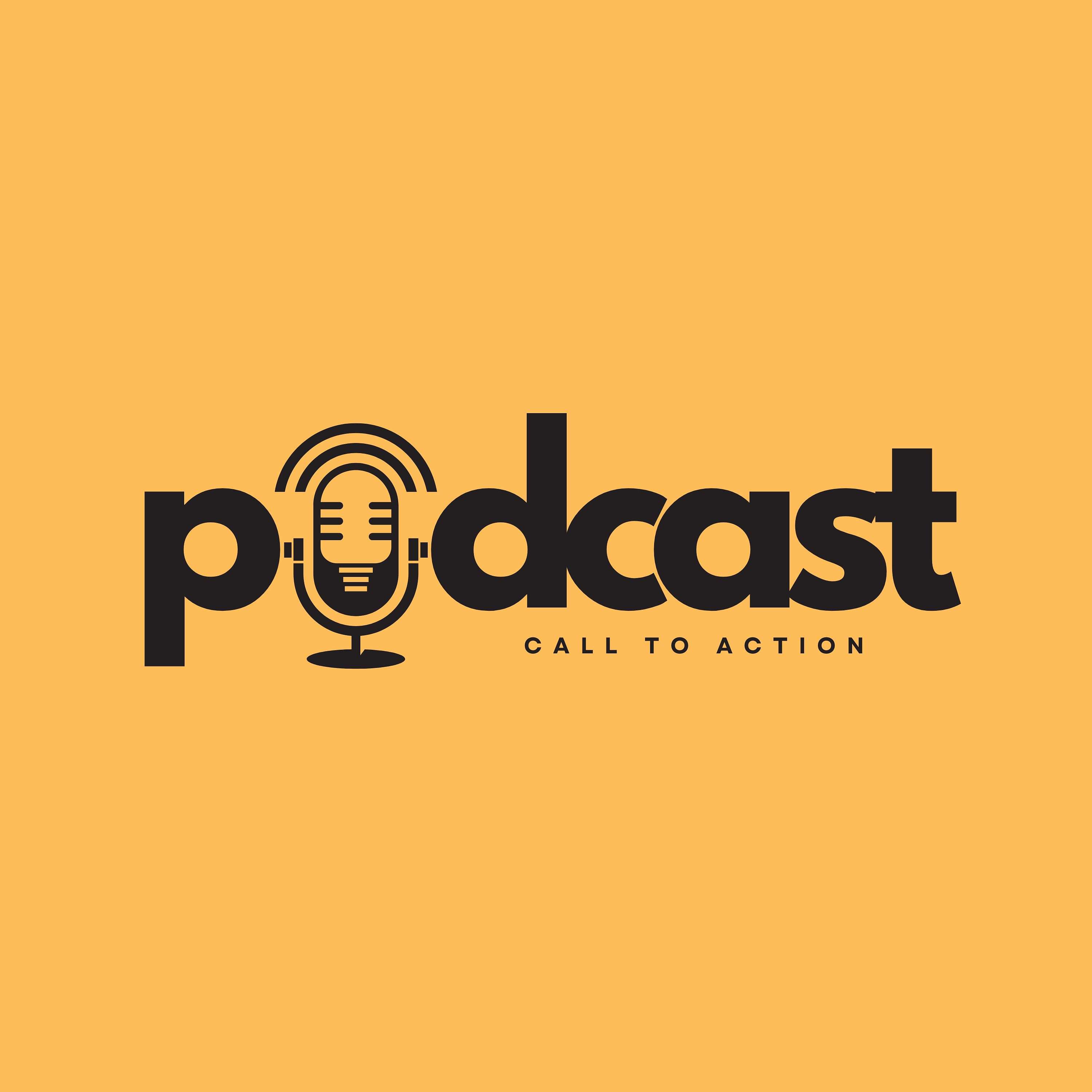 Call to Action- Podcast