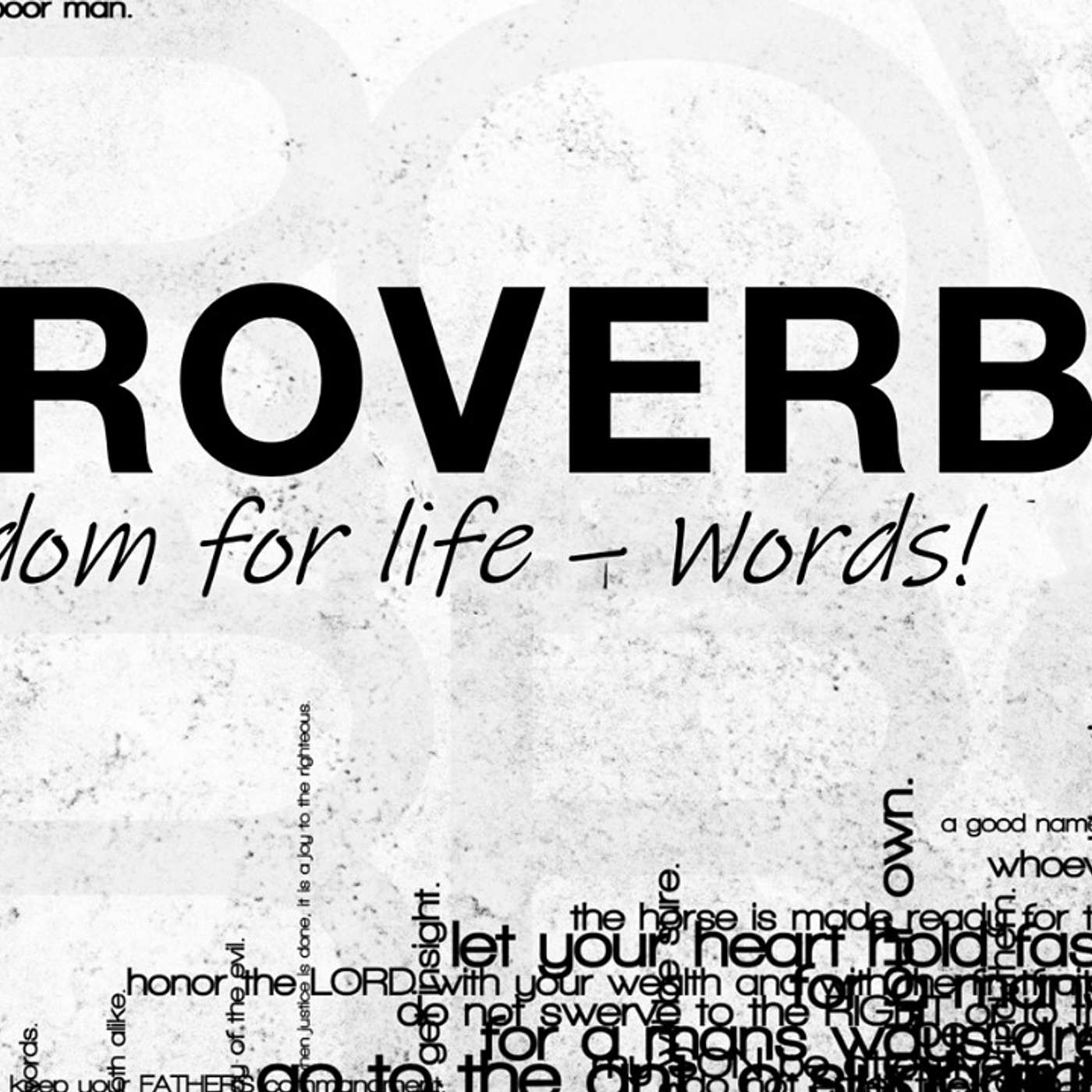 Proverbs: Wisdom For Life - Words (Part 2)