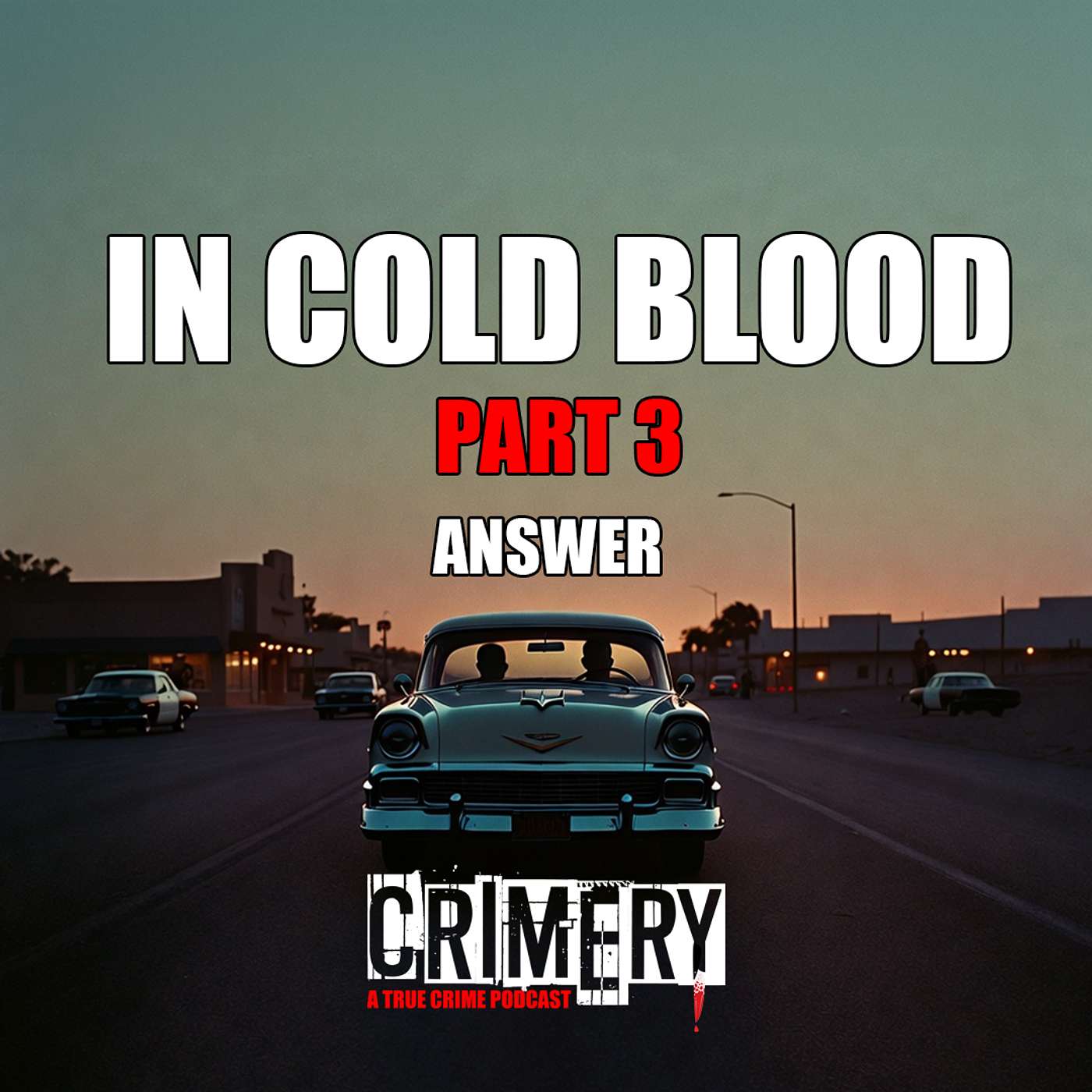 In Cold Blood (part 3): The Answer