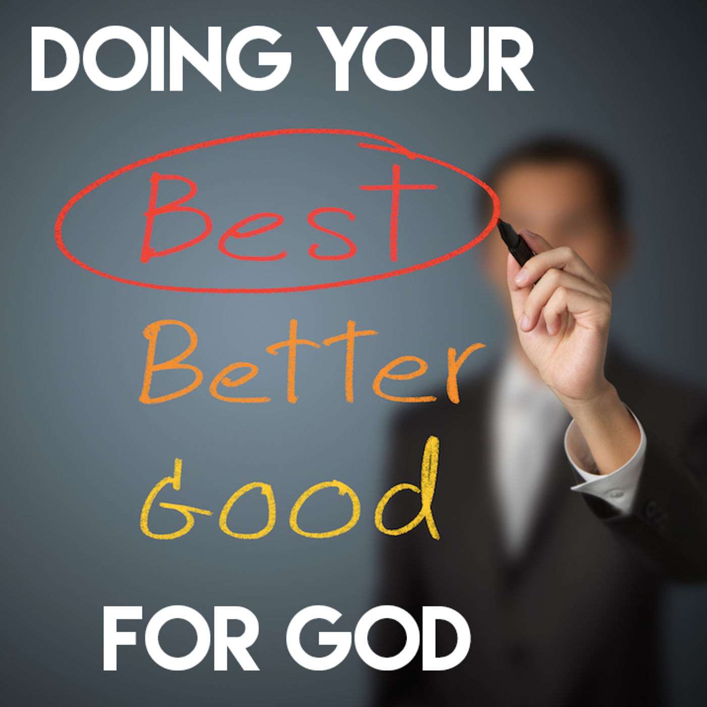 Doing Your Best for God (part 2)