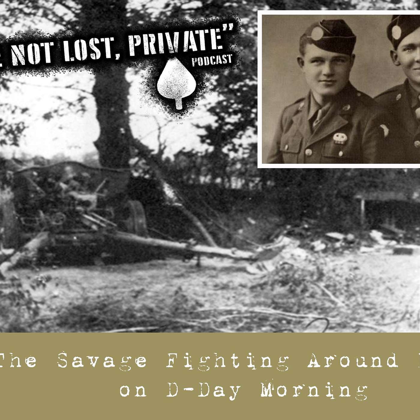 EP24 - The Savage Fighting Around Holdy on D-Day Morning episode artwork