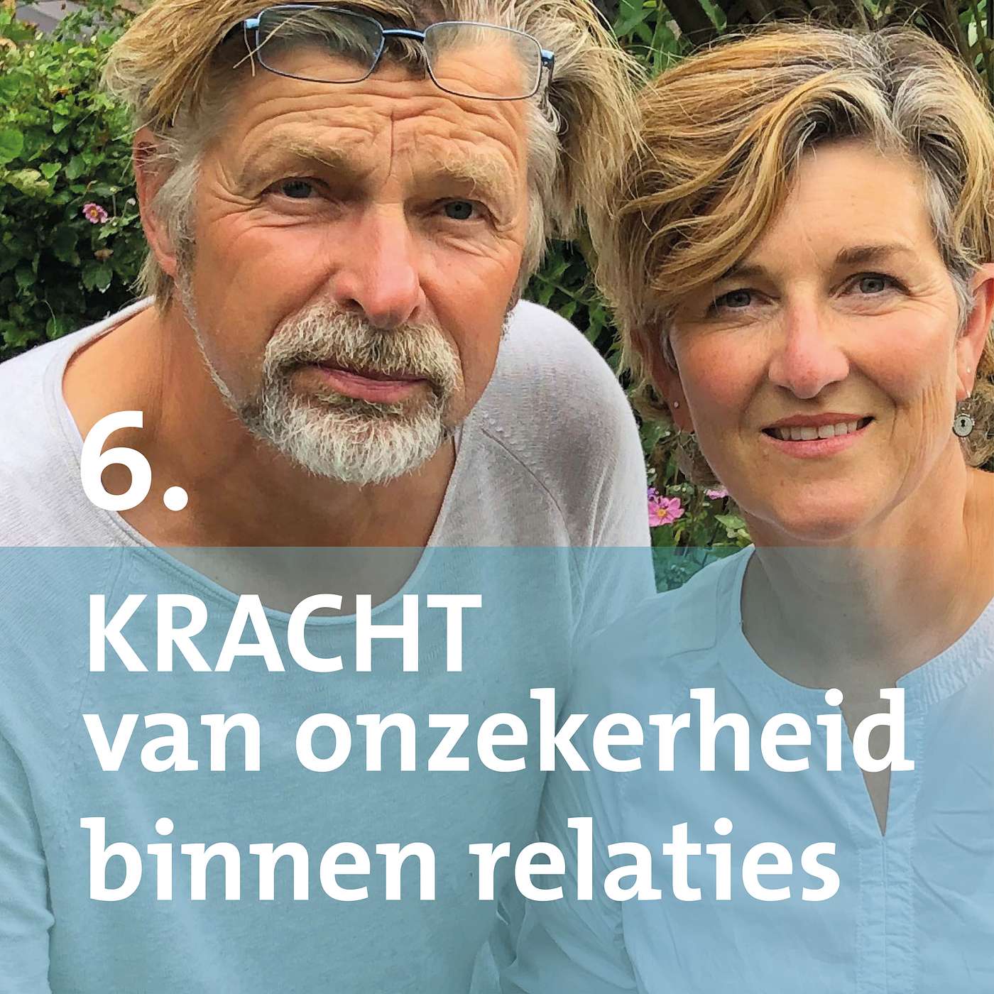 6. De kracht van onzekerheid binnen relaties