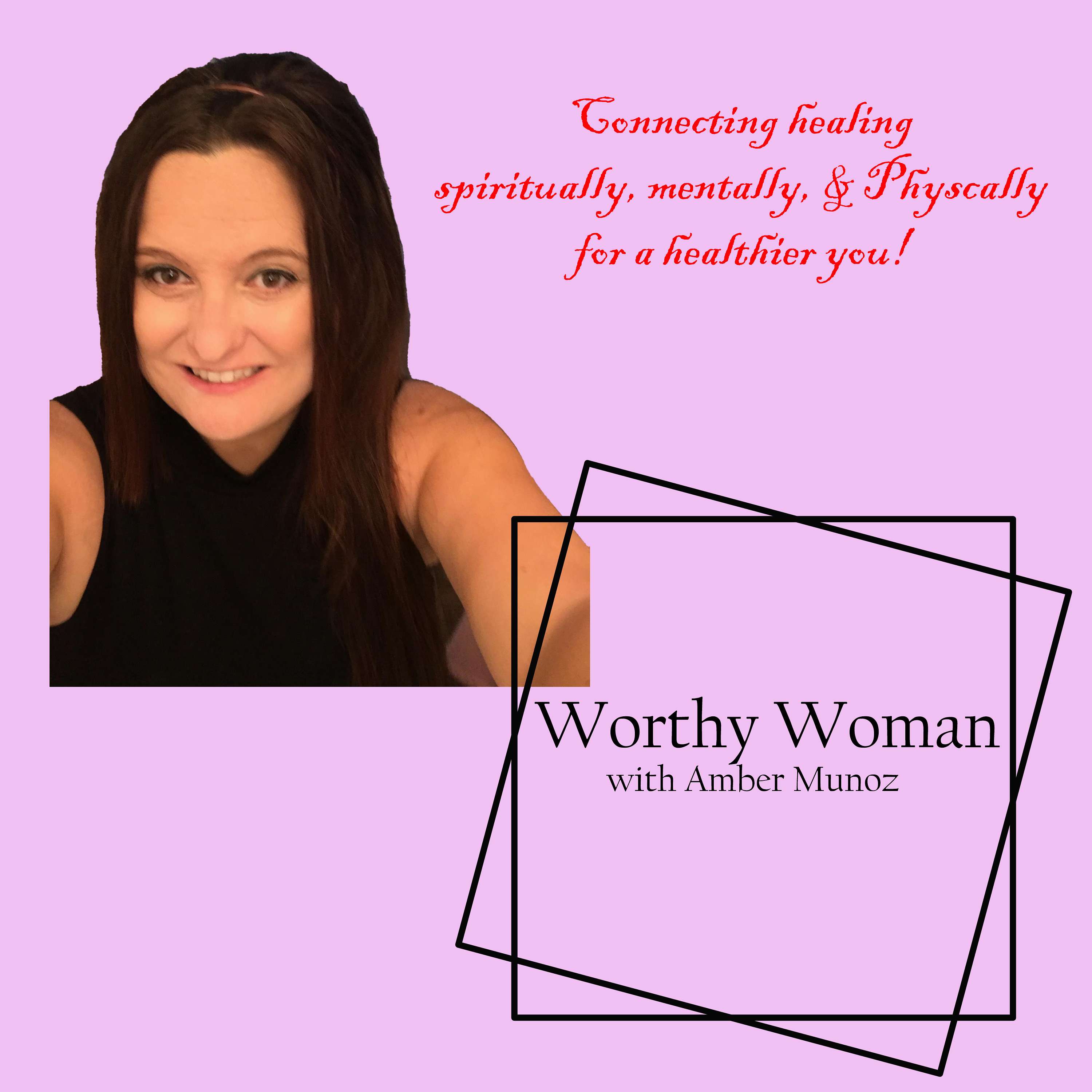 Worthy Women Podcast with Coach Amber