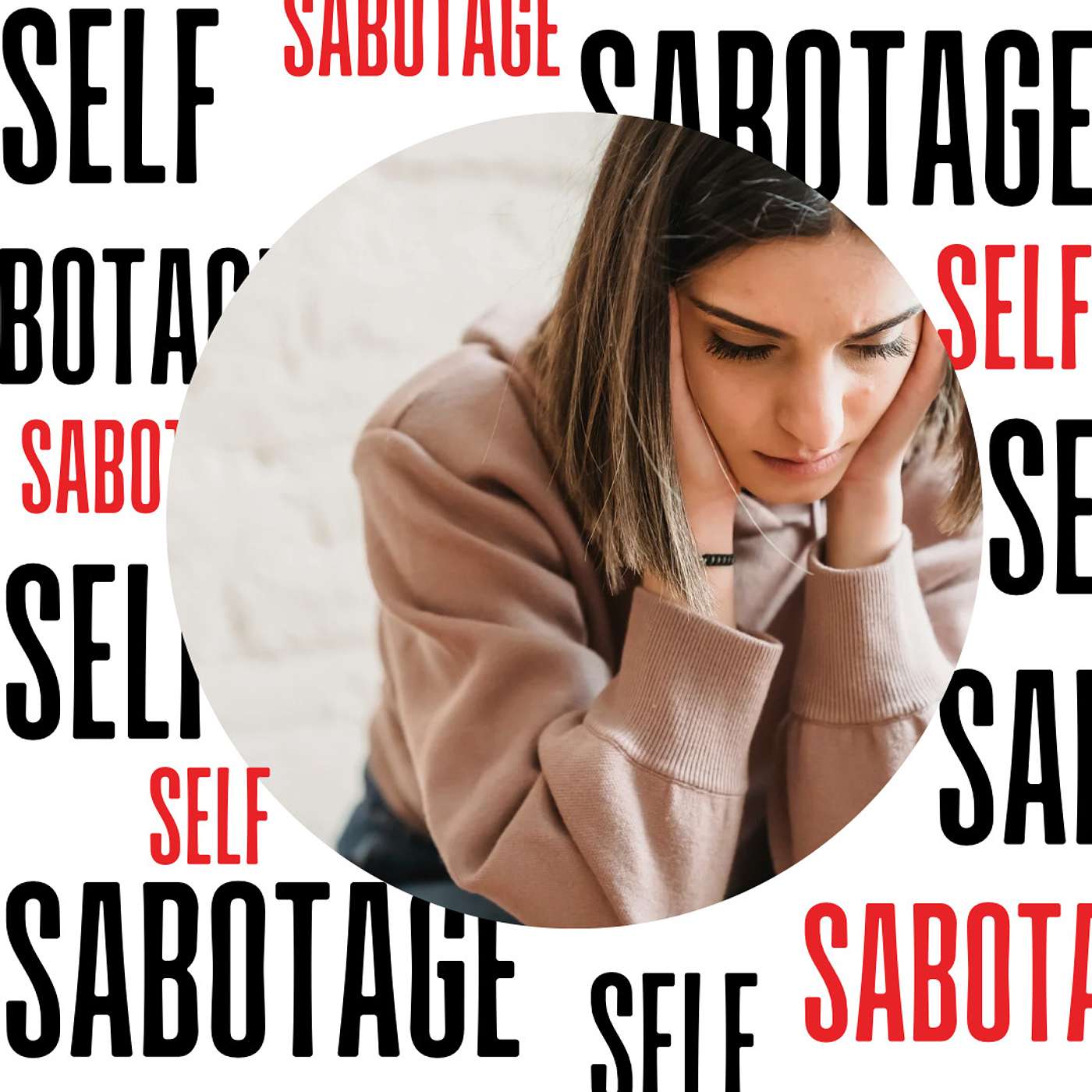 The Silence of Self-Sabotage - Part 1 episode artwork