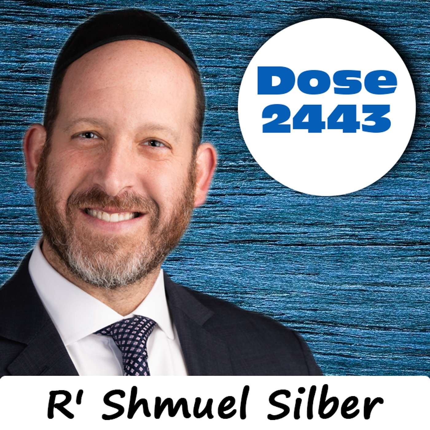 Daily Dose #2,443: Rosh Hashanah Clarity - R' Shmuel Silber