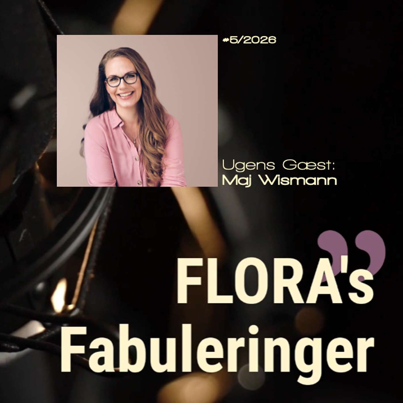 FLORA's Fabulering med Maj Wismann - Samtaler om det gode liv