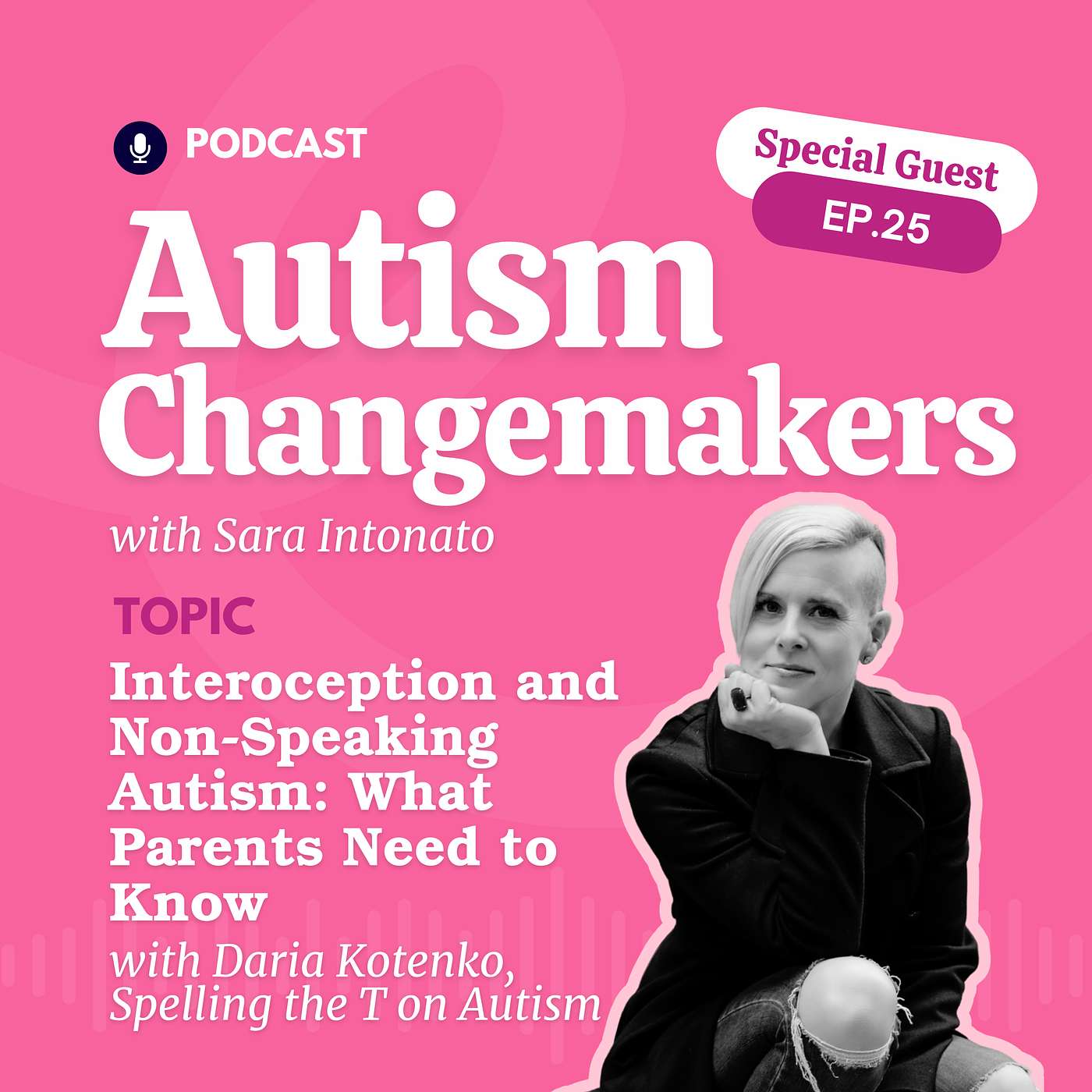 Interoception and Non-Speaking Autism: What Parents Need to Know | Daria Kotenko, Spelling the T on Autism episode artwork