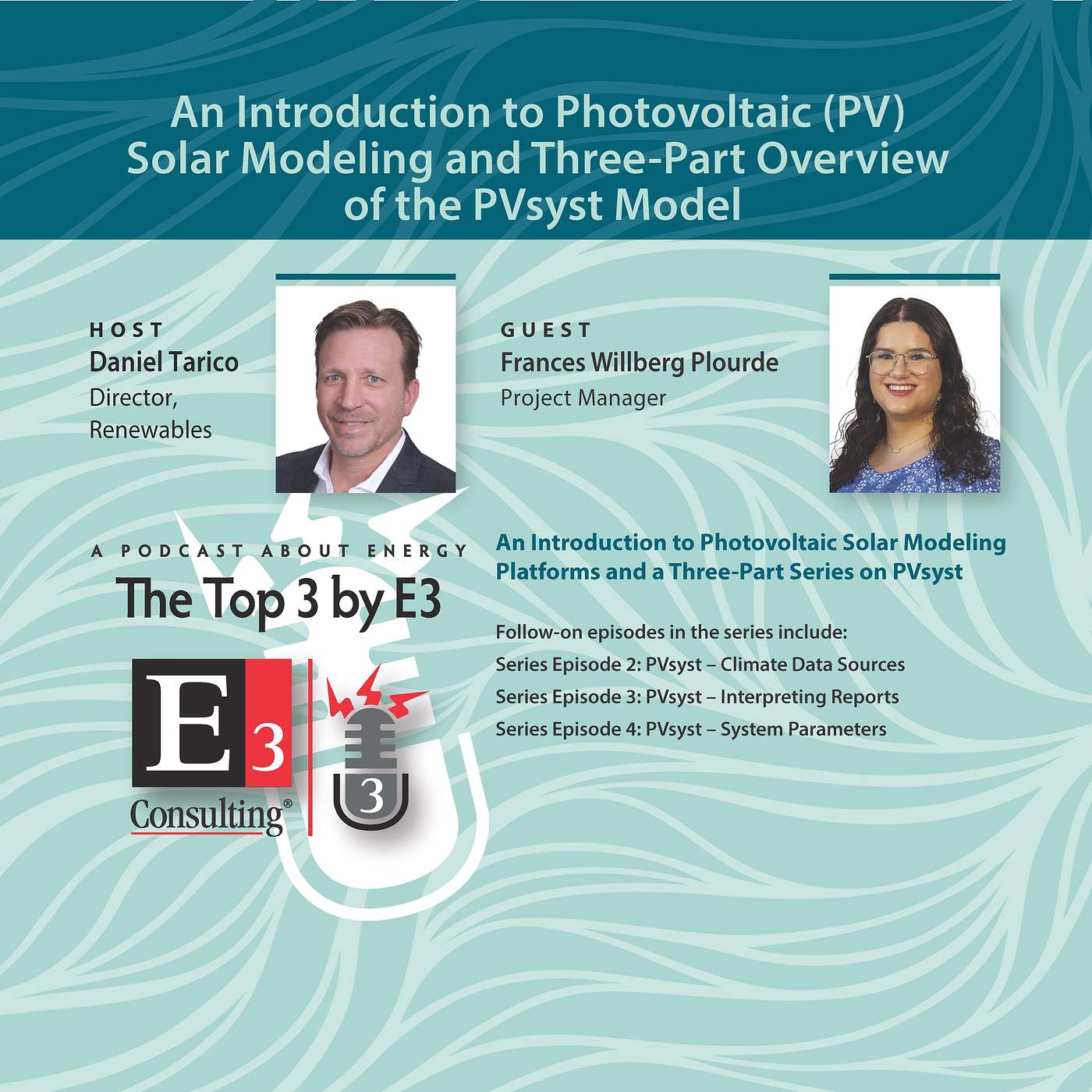 An Introduction to Photovoltaic (PV) Solar Modeling and Three-Part Overview of the PVsyst Model