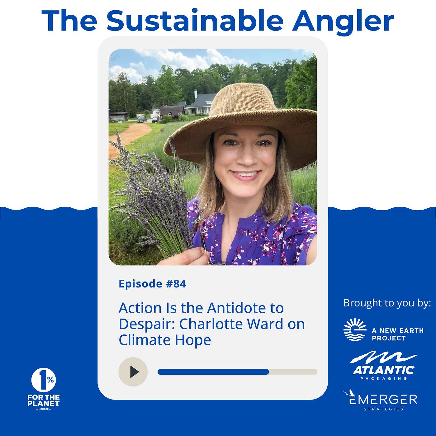 EP 84. Action Is the Antidote to Despair: Charlotte Ward on Climate Hope