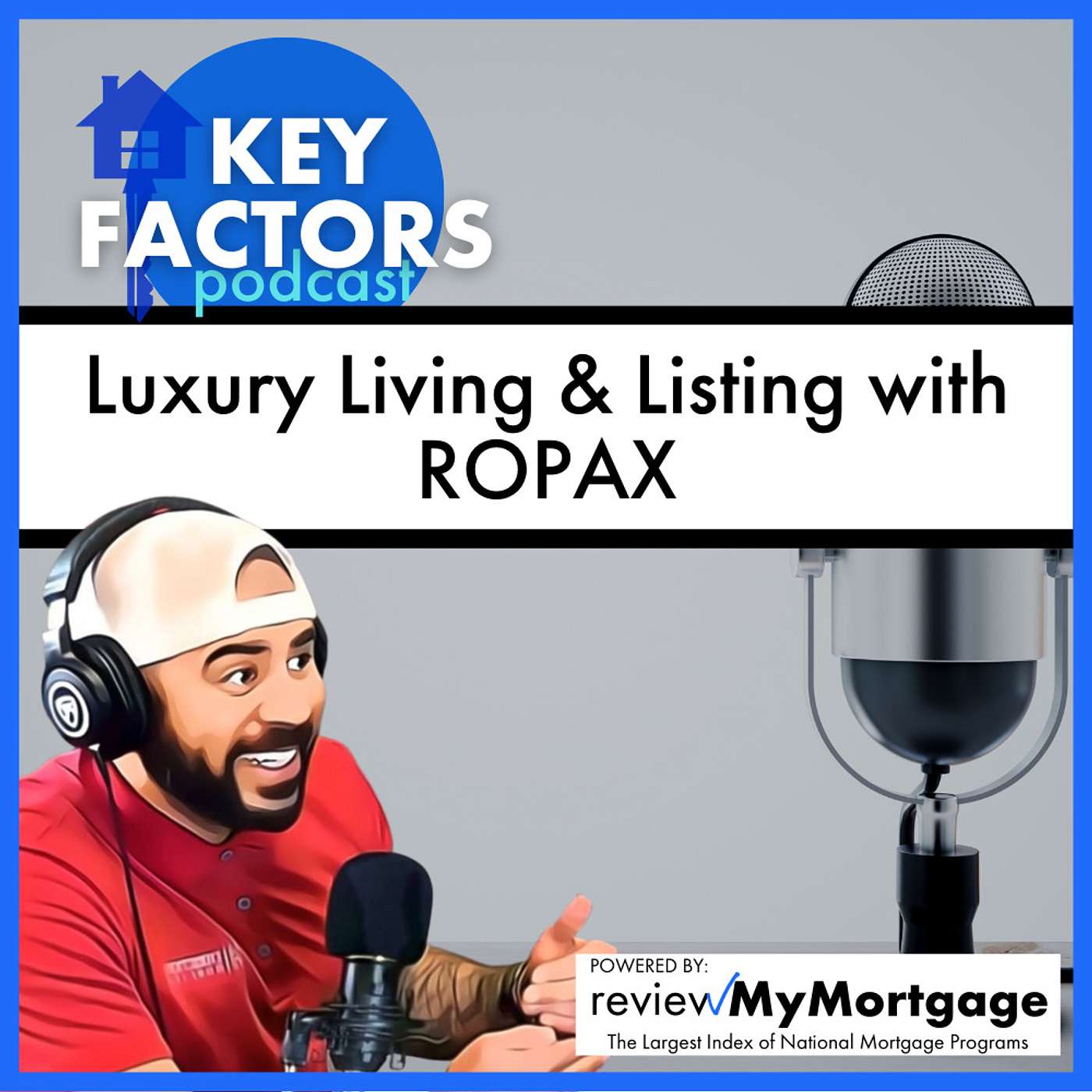 Luxury Living & Listing with ROPAX | Episode 17 - Key Factors Podcast episode artwork