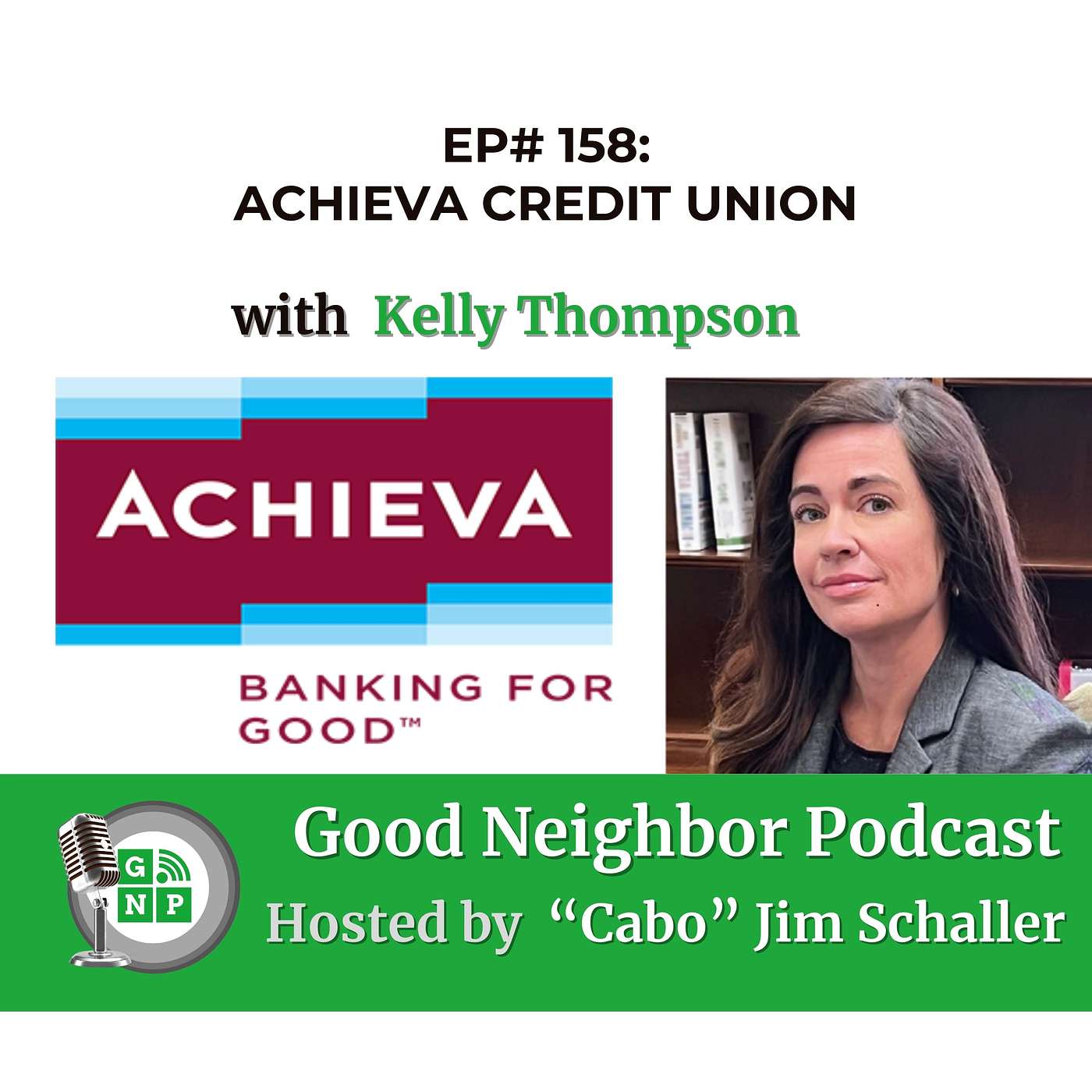 EP# 158 - A Deep Dive into Credit Unions and Community Enrichment with Kelly Thompson