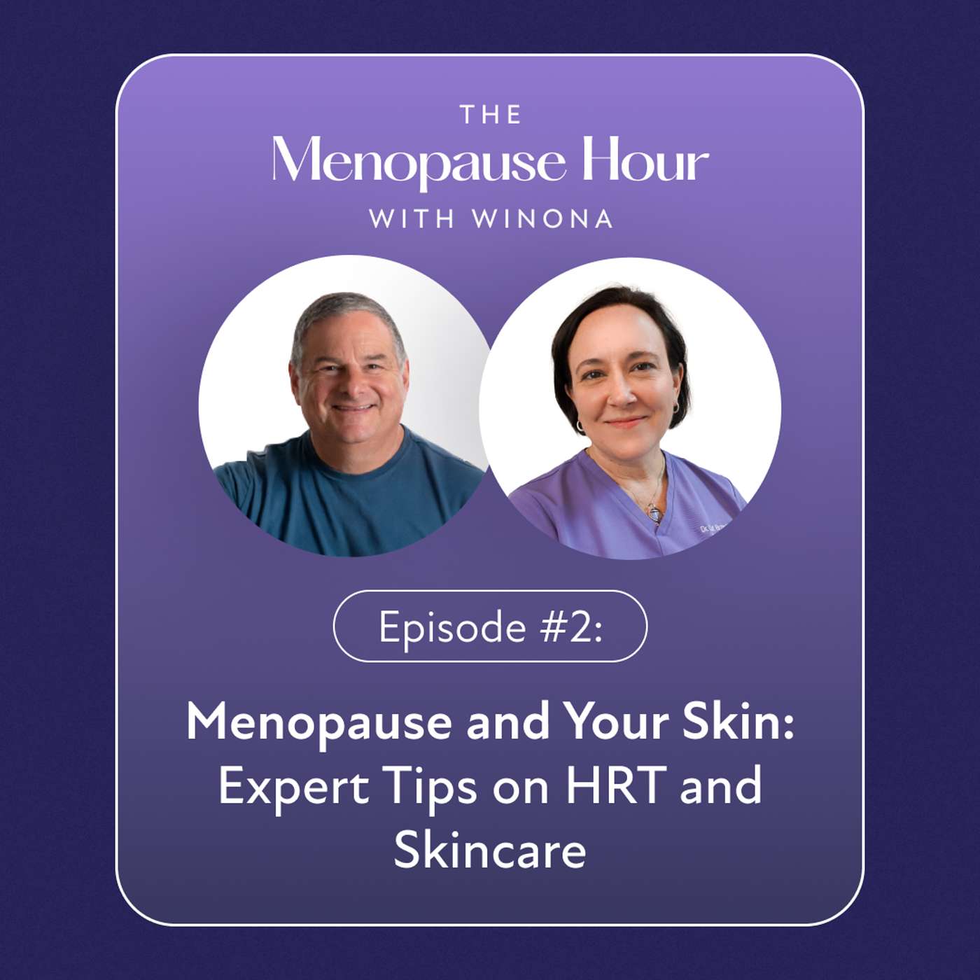 Episode #2 Menopause and Your Skin: Expert Tips on HRT and Skincare episode artwork