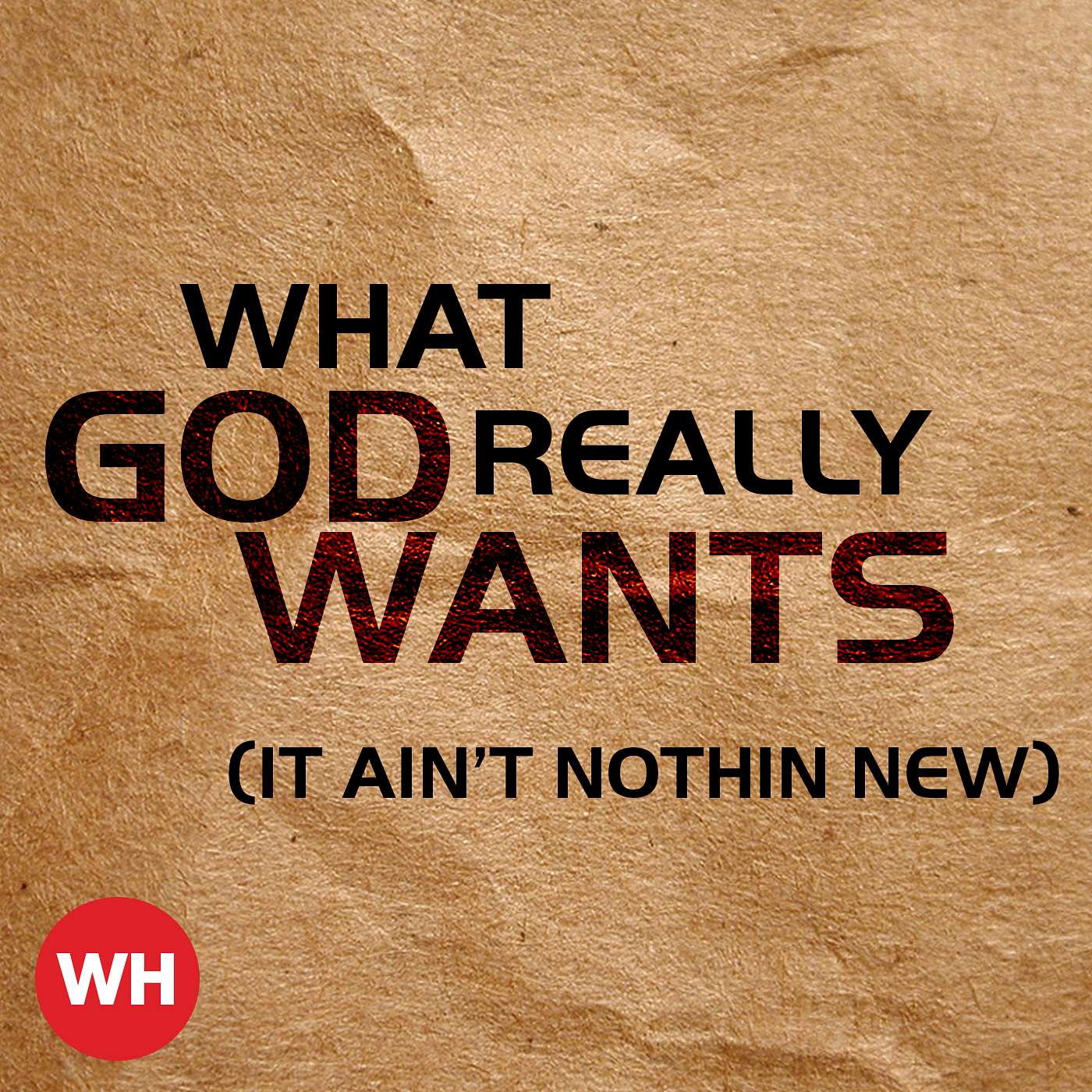 What God Really Wants (It Ain't Nothin' New) episode artwork