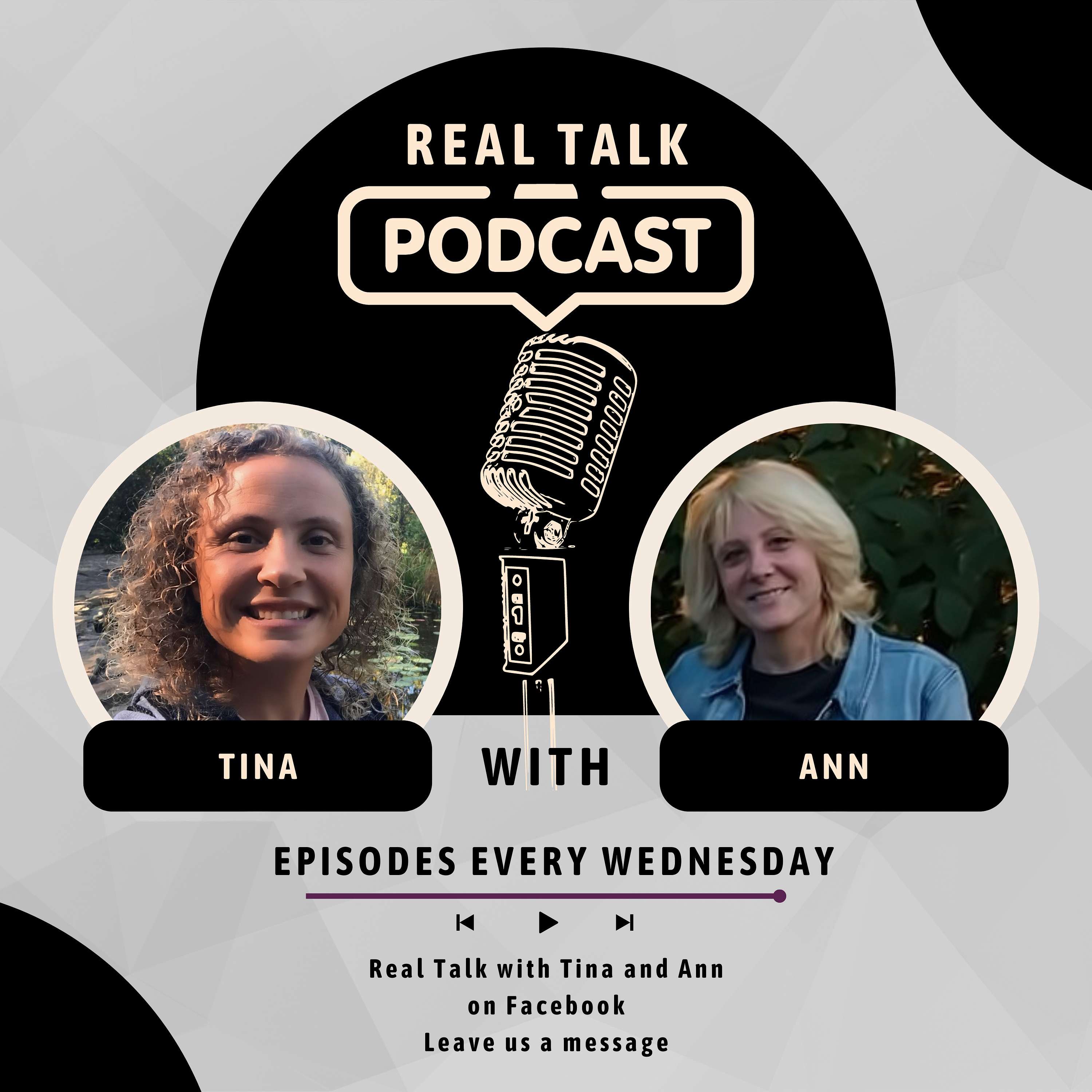 Real Talk with Tina and Ann