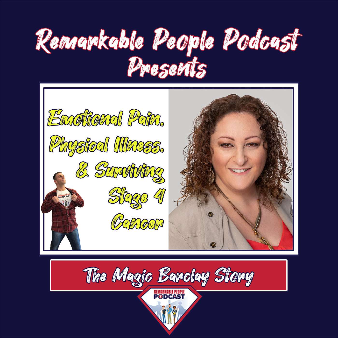 Emotional Pain, Physical Illness, Surviving Stage 4 Cancer, & Showing Up Each Day | Magic Barclay episode artwork