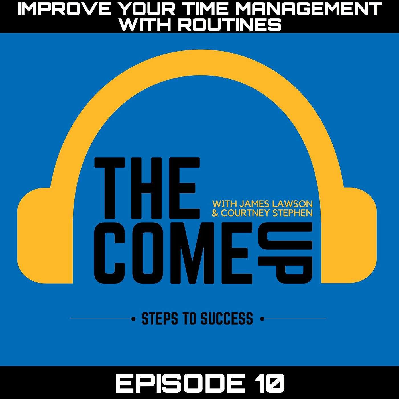 Courtney Stephen presents The Come Up Podcast - Personal Development for Leaders in Sports, Education, Careers, and Entrepreneurship.
