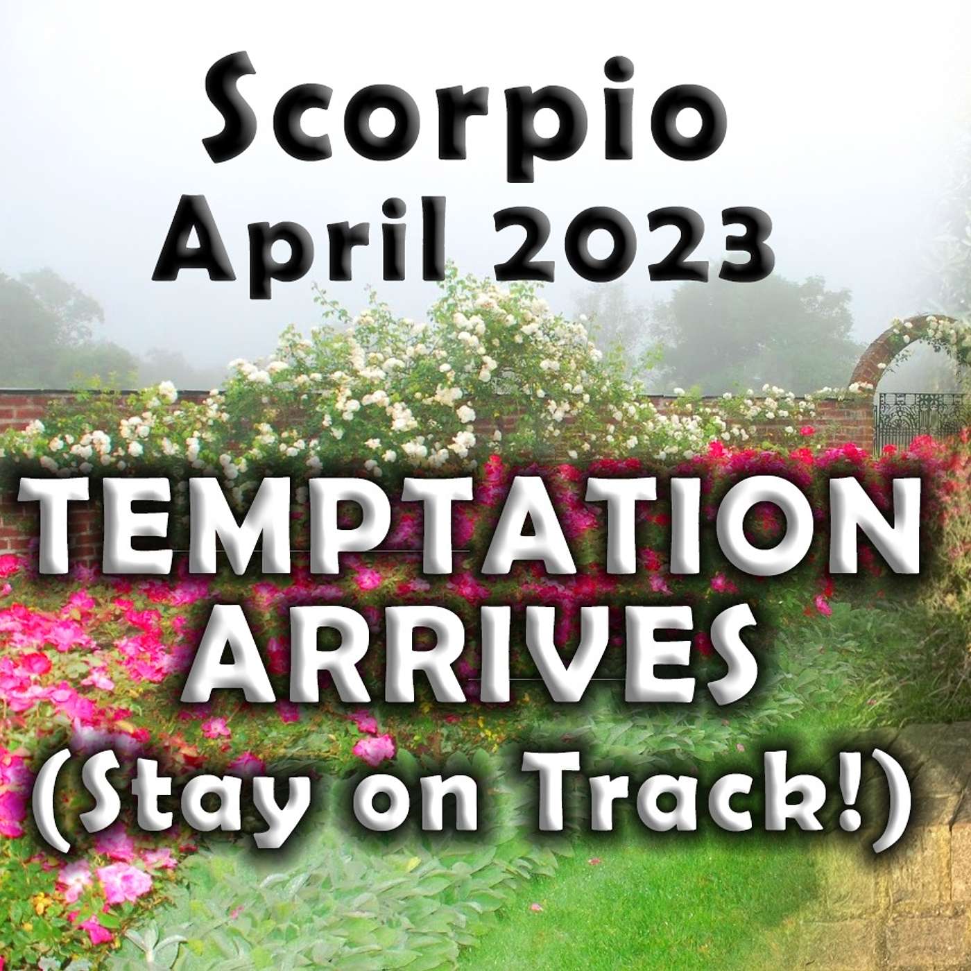 Scorpio April 2023 TEMPTATION ARRIVES (Stay on Track!) Astrology Horoscope Forecast