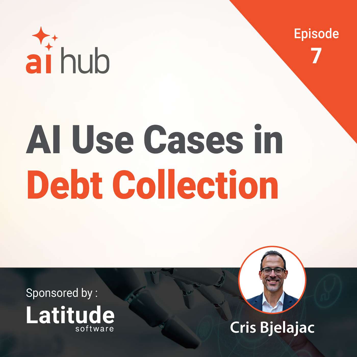 AI Use Cases in Debt Collection: What Executives Should Deploy Now (and What Can Wait) | Ep. 7